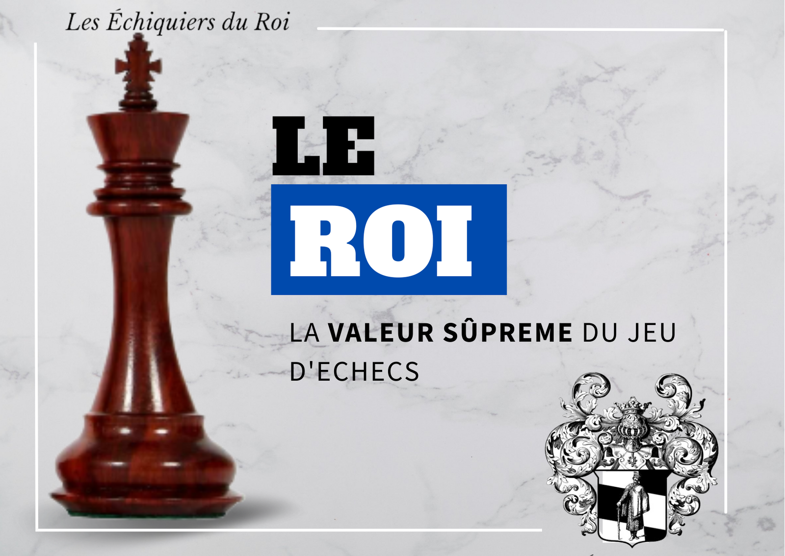 Le Roi <br>aux échecs